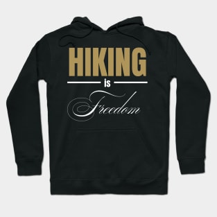 HIKING IS Freedom (DARK BG) | Minimal Text Aesthetic Streetwear Unisex Design for Fitness/Athletes/Hikers | Shirt, Hoodie, Coffee Mug, Mug, Apparel, Sticker, Gift, Pins, Totes, Magnets, Pillows Hoodie